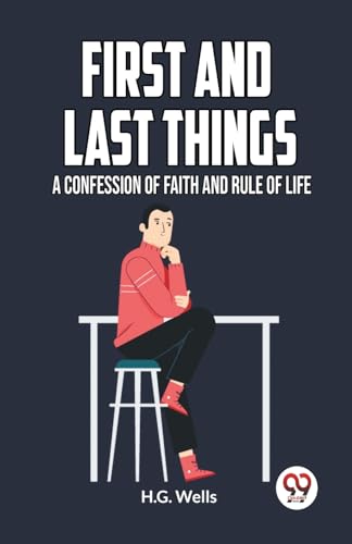 FIRST AND LAST THINGS A CONFESSION OF FAITH AND RULE OF LIFE von Double9 Books